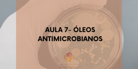 Aromaterapia Clínica: Aula 7- Óleos antimicrobianos